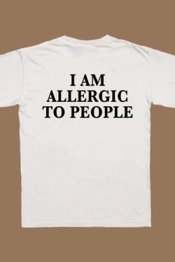 Allergic To People T Shirt