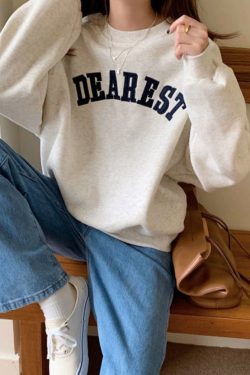 Dearest Text Print Graphic Pullover Crewneck Comfy Cozy Sweatshirt Retro Vintage Trends Cute Aesthetic Fashion Y2k 2000s 90s Style