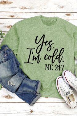 Yes I'm Cold Sweatshirt Winter Sweatshirt Me 24:7 Shirt Trending Shirt Always Cold Sweatshirt Yes I'm Cold Unisex Sweatshirt