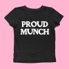 Proud Munch Baby Tee Y2K Slogan Ice Spice Inspired T-shirt